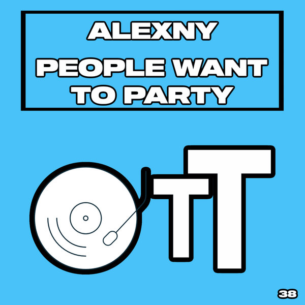 Alexny - People Want To Party [OTT038]